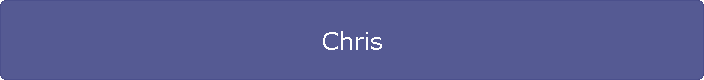 Chris